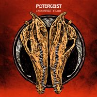  Potergeist – Crocodile Tears 